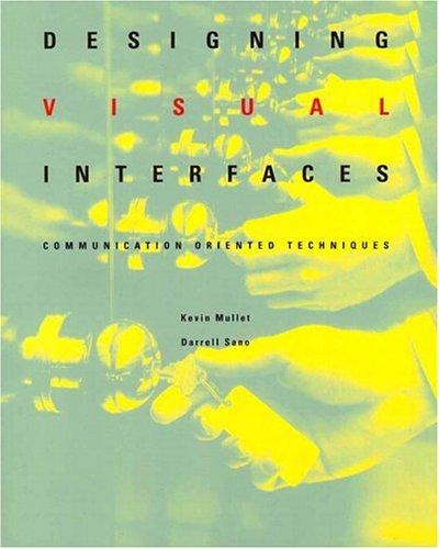 Kevin Mullet, Darrell Sano: Designing Visual Interfaces (Paperback, 1994, Prentice Hall PTR)