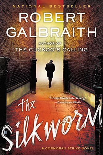 J. K. Rowling: The Silkworm (Paperback, 2015, Mulholland Books)