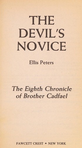 Edith Pargeter: THE DEVILS NOVICE (Brother Cadfael Mysteries) (1985, Fawcett)