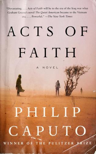 Philip Caputo: Acts of faith (2006, Vintage Contemporaries)