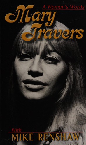 Mary Travers: Mary Travers (2013, CreateSpace Independent Publishing Platform)