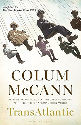 Colum McCann: TransAtlantic (Hardcover, 2013, BLOOMSBURY.)