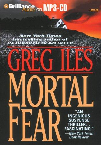 Greg Iles: Mortal Fear (AudiobookFormat, 2006, Brilliance Audio on MP3-CD)