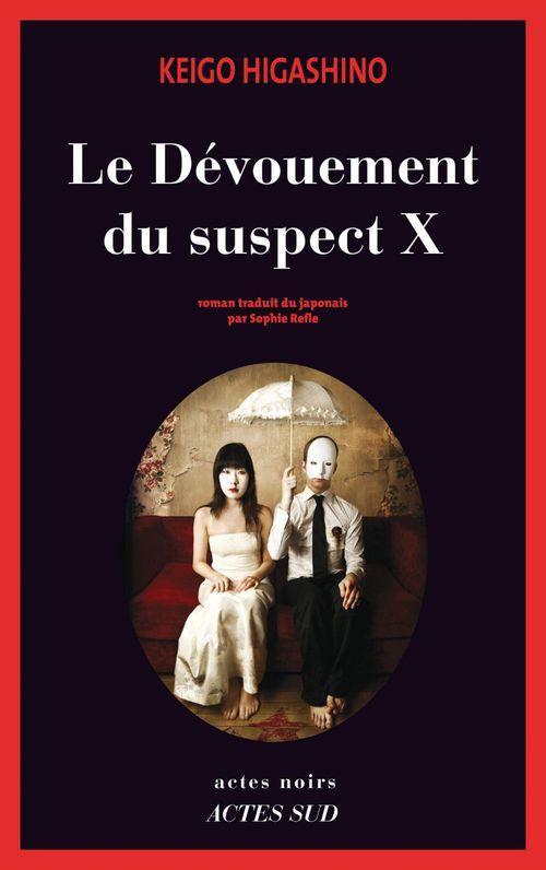 Keigo Higashino: Le Dévouement du suspect X (French language, Actes Sud)