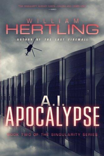 William Hertling: A.I. Apocalypse (Singularity #2) (2012)