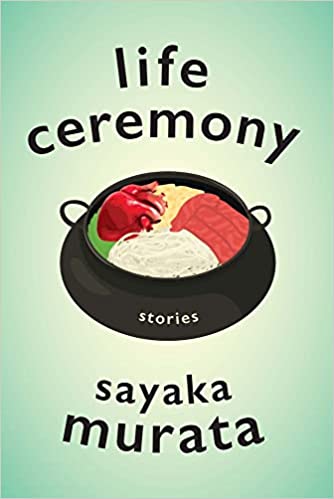 Ginny Tapley Takemori, Sayaka Murata: Life Ceremony (2022, Grove/Atlantic, Incorporated)