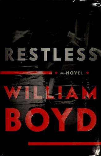 Boyd, William: Restless (Hardcover, 2006, Bloomsbury USA)