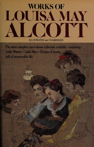 Louisa May Alcott: Works of Louisa May Alcott (Hardcover, 1982, Avenel Books, Distributed by Crown Publishers)