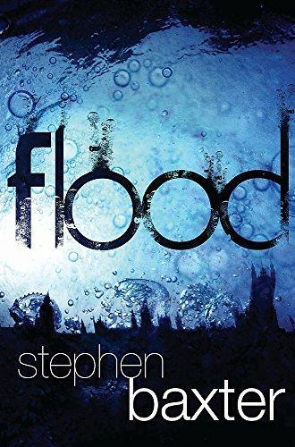 Stephen Baxter: Flood (Flood, #1) (2008)