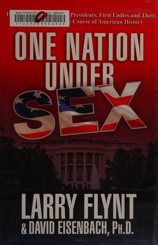 Larry Flynt: One nation under sex (2011, Palgrave Macmillan)