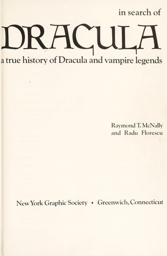 Raymond T. McNally: In search of Dracula (1972, New York Graphic Society)