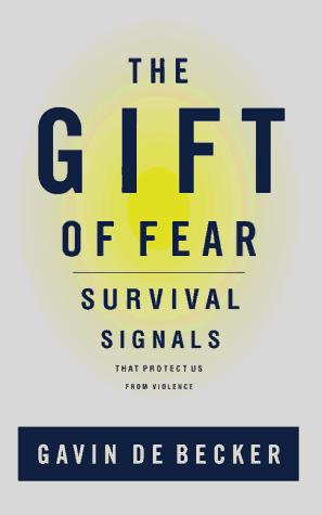 Gavin De Becker: The gift of fear (Hardcover, 1997, Little, Brown)