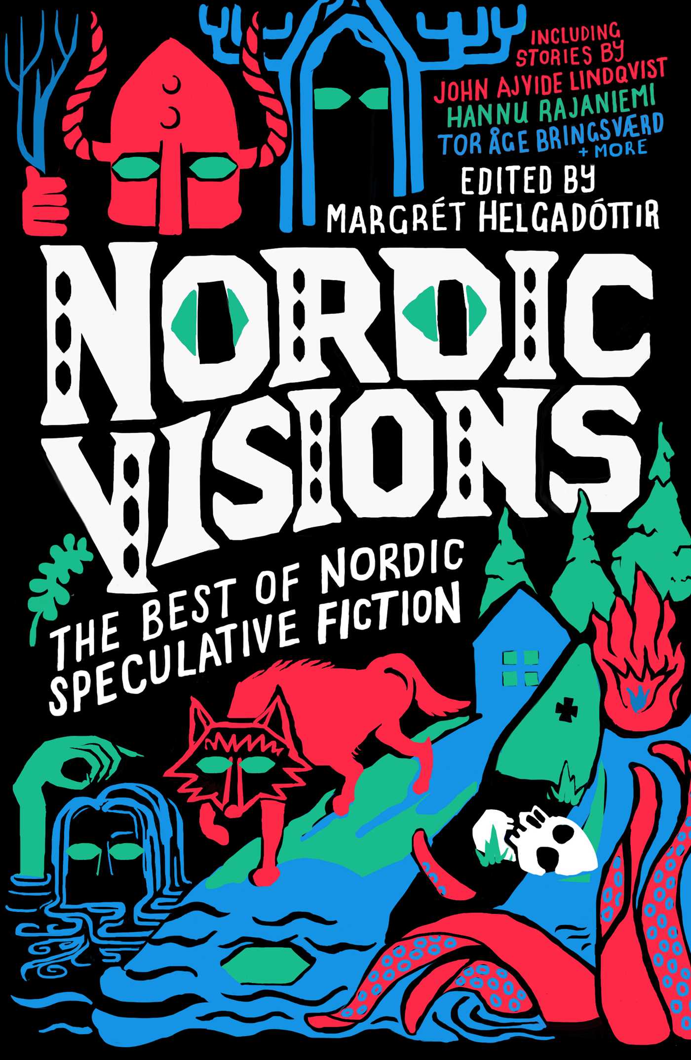 John Ajvide Lindqvist, Karin Tidbeck, Margret Helgadottir, Maria Haskins: Nordic Visions (2023, Rebellion)