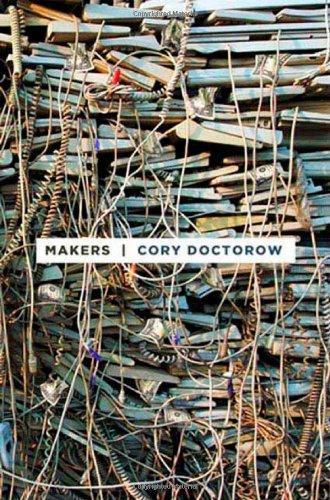 Cory Doctorow: Makers (2009)