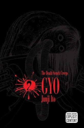 Junji Ito: Gyo Vol. 02 (2nd Edition) (Gyo) (Paperback, 2008, VIZ Media LLC)