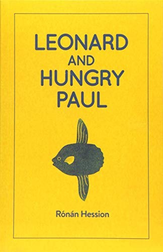 Rónán Hession: LEONARD AND HUNGRY PAUL (Paperback, 2019, Bluemoose Books Ltd)