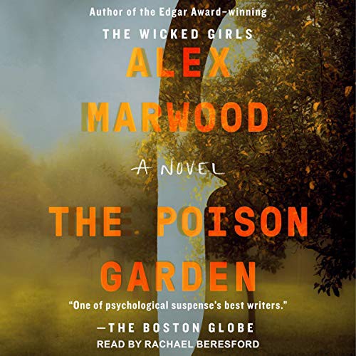 Alex Marwood: The Poison Garden (AudiobookFormat, 2021, Tantor and Blackstone Publishing)