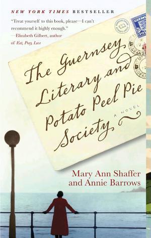 Mary Ann Shaffer, Annie Barrows: The Guernsey Literary and Potato Peel Pie Society (2011)