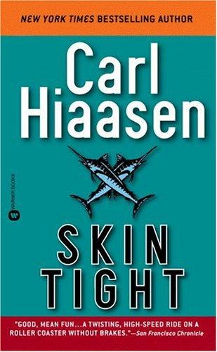 Carl Hiaasen: Skin Tight (2002, Grand Central Publishing)