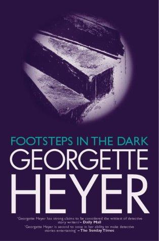 Georgette Heyer: Footsteps in the Dark (Paperback, 2001, House of Stratus)