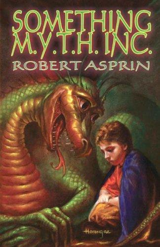Robert Asprin: Something M.Y.T.H. Inc. (Myth Adventures, #12) (2004)