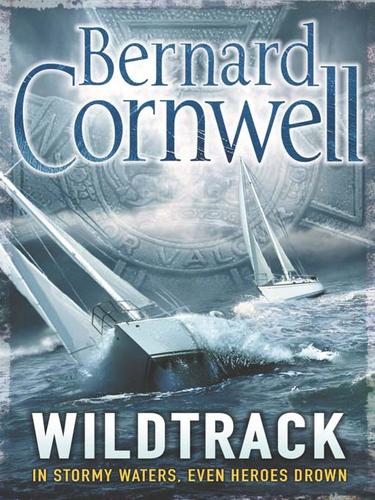 Bernard Cornwell: Wildtrack (EBook, 2010, Penguin Group UK)