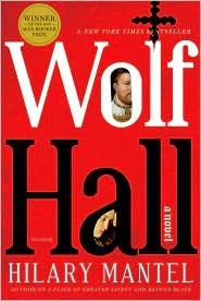Hilary Mantel: Wolf Hall (2010, Picador)