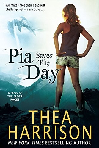 Thea Harrison: Pia Saves the Day: A Novella of the Elder Races (2014, Thea Harrison)