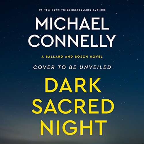 Michael Connelly, Titus Welliver, Christine Lakin: Dark Sacred Night (EBook, 2018, Hachette Audio)