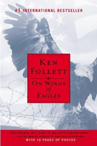 Ken Follett: On Wings of Eagles (2004)