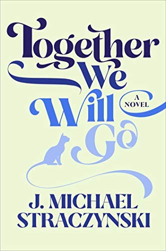 J. Michael Straczynski: Together We Will Go (Hardcover, 2021, Gallery/Scout Press)