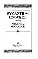 Michael Moorcock: Byzantium endures (1981, Random House)