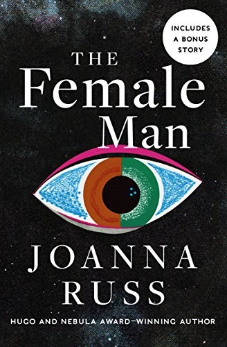 Joanna Russ: The Female Man (2018, Open Road Media Sci-Fi & Fantasy)