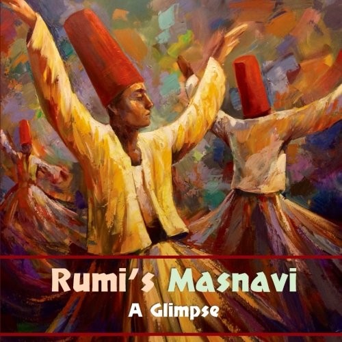 Rumi: Rumi's Masnavi (Paperback, 2017, Mount San Antonio College/Philosophy Group)