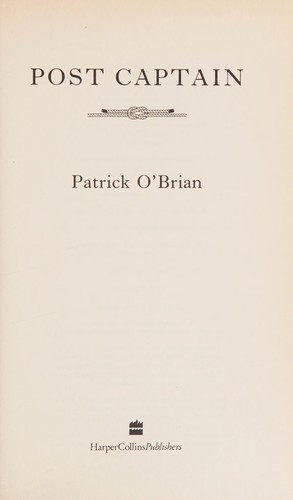 Patrick O'Brian: Post captain. (1972, Collins)