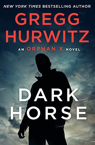 Gregg Andrew Hurwitz: Dark Horse (Hardcover, 2022, Minotaur Books)