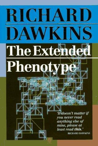 Richard Dawkins: The Extended Phenotype (1989)