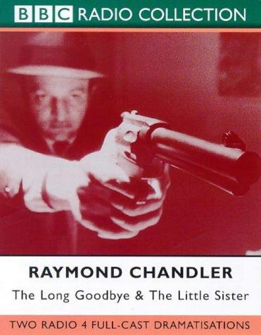 Raymond Chandler: The Long Goodbye (BBC Radio Collection) (AudiobookFormat, 1999, BBC Audiobooks)