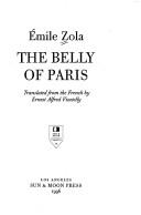 Émile Zola, Ernest Alfred Vizetelly: The Belly of Paris (Sun and Moon Classics, No 70) (Paperback, 1996, Sun & Moon Press)