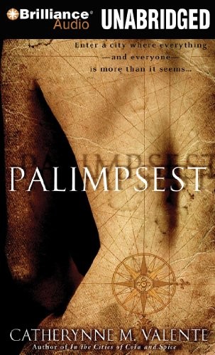 Catherynne M. Valente: Palimpsest (AudiobookFormat, Brilliance Audio)