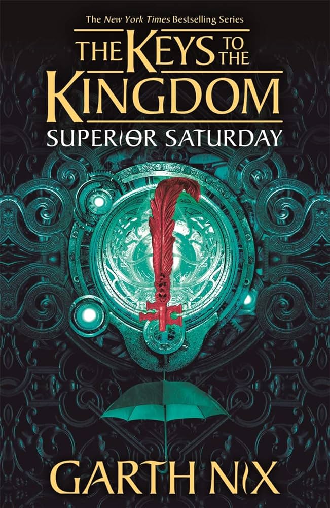 Garth Nix: Superior Saturday (The Keys To The Kingdom) (2008, Scholastic Press)