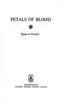 Ngũgĩ wa Thiongʼo: Petals of blood (1977, Heinemann Educational)