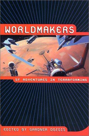 Gardner Dozois: Worldmakers (Paperback, 2001, St. Martin's Griffin, Distributed in Canada by H.B. Fenn and Company)