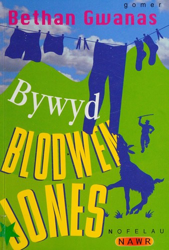 Bethan Gwanas: Bywyd Blodwen Jones (Welsh language, 1999, Gwasg Gomer)