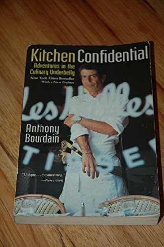 Anthony Bourdain: Kitchen Confidential (2000, Bloomsbury Publishing Plc)