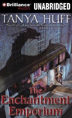 Tanya Huff: The Enchantment Emporium (AudiobookFormat, 2010, Brilliance Audio)