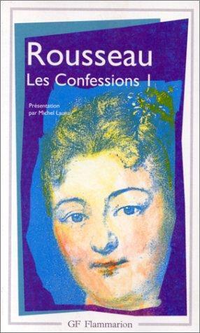 Jean-Jacques Rousseau: Les Confessions Tome 1 (French language)