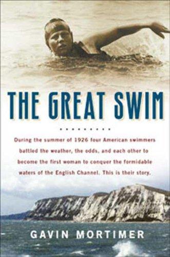 Gavin Mortimer: The Great Swim (Hardcover, Walker & Company, Distributed to the trade by Macmillan)