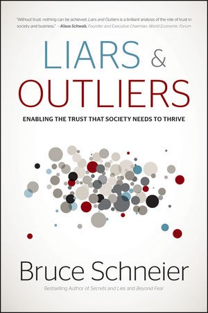 Bruce Schneier: Liars and outliers (2012, Wiley)