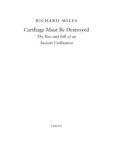 Richard Miles: Carthage must be destroyed (2010, Allen Lane)